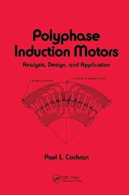 Polyphase Induction Motors, Analysis - Paul Cochran