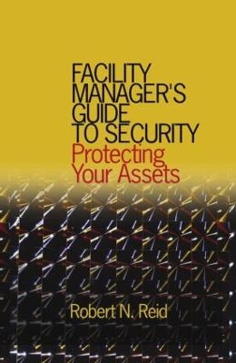 Facility Manager's Guide to Security - P.E. Reid