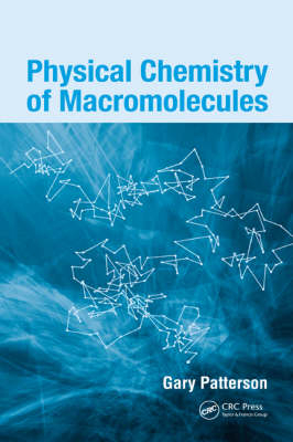 Physical Chemistry of Macromolecules - Gary Patterson