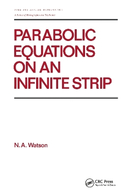 Parabolic Equations on an Infinite Strip -  Watson
