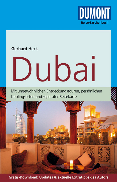DuMont Reise-Taschenbuch Reisef&uuml;hrer Dubai - Gerhard Heck
