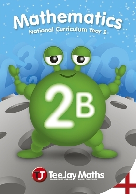 TeeJay Mathematics National Curriculum Year 2 (2B) Second Edition - James Cairns, James Geddes, Thomas Strang