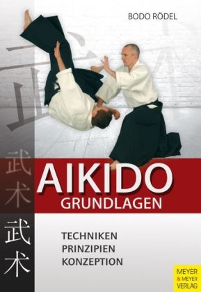 Aikido Grundlagen - Bodo R&ouml;del