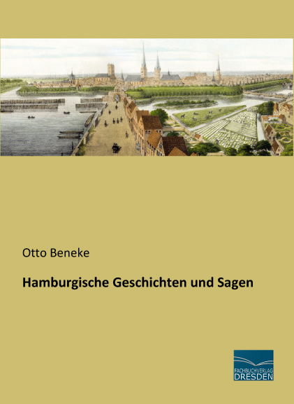 Hamburgische Geschichten und Sagen - Otto Beneke