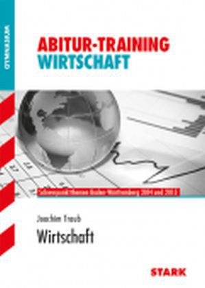 Abitur-Training Wirtschaft /Recht / Wirtschaft