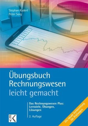&Uuml;bungsbuch Rechnungswesen - leicht gemacht - Stephan Kudert, Peter Sorg