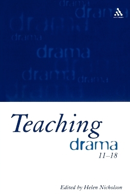 Teaching Drama 11-18 - 