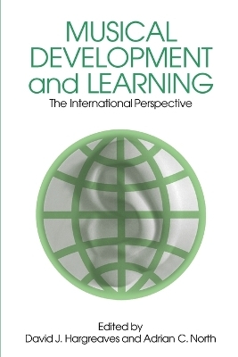 Musical Development and Learning - David J. Hargreaves, Adrian North
