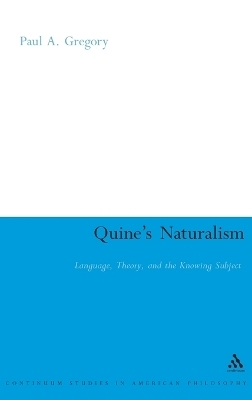 Quine's Naturalism - Paul A. Gregory