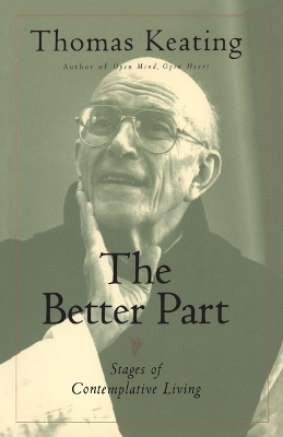 The Better Part - Father Thomas Keating