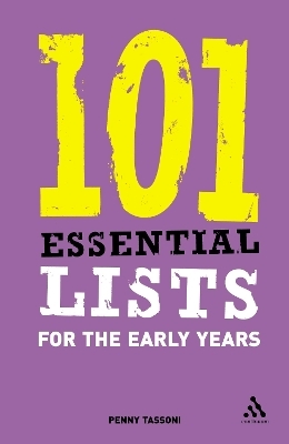 101 Essential Lists for the Early Years - Penny Tassoni