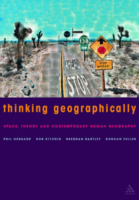 Thinking Geographically - Brendan Bartley, Phil Hubbard, Rob Kitchin, Duncan Fuller