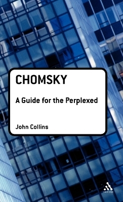 Chomsky: A Guide for the Perplexed - John Collins