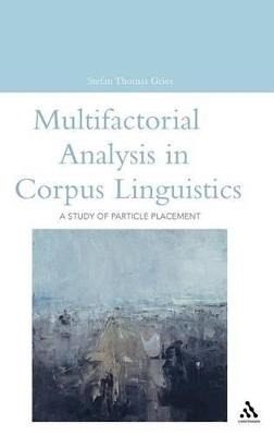Multifactorial Analysis in Corpus Linguistics