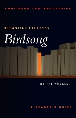 Sebastian Faulks's Birdsong - Pat Wheeler