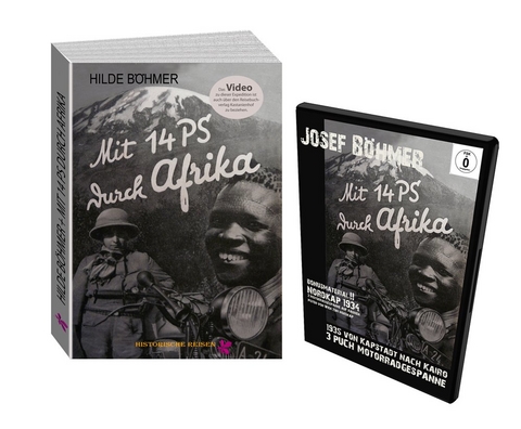 Kombipack Josef und Hilde B&ouml;hmer Buch und DVD Mit 14 PS durch Afrika - Die erste Durchquerung Afrikas mit dem Motorrad von S&uuml;d nach Nord!! - Hilde B&ouml;hmer, Josef B&ouml;hmer