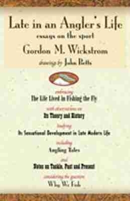 Late in an Angler's Life - G.M. Wickstrom