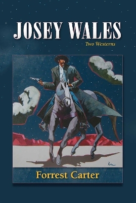 Josey Wales - Forrest Carter