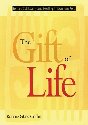 The Gift of Life - Bonnie Glass-Coffin