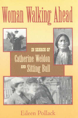 Woman Walking Ahead - Eileen Pollack