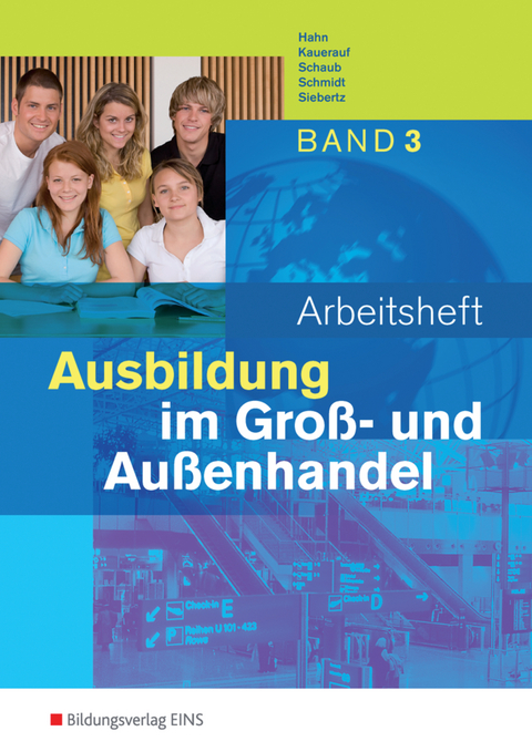 Ausbildung im Gro&szlig;- und Au&szlig;enhandel - Sarah-Katharina Siebertz, Hans Hahn, Nils Kauerauf, Ingo Schaub, Christian Schmidt