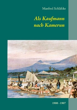 Als Kaufmann nach Kamerun - Viktoria (Limbe) und Kribi