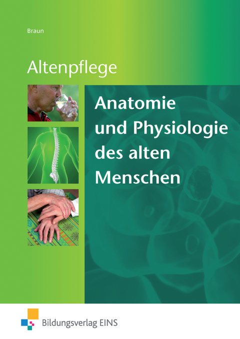 Anatomie und Physiologie des alten Menschen - Eva Braun