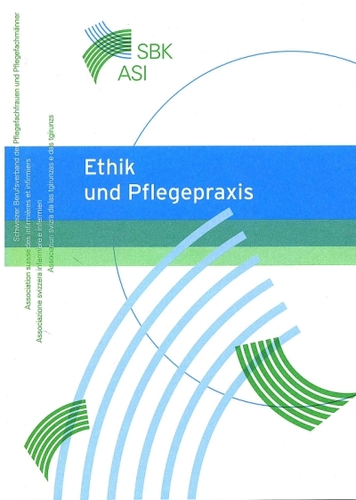 Ethik und  Pflegepraxis - 