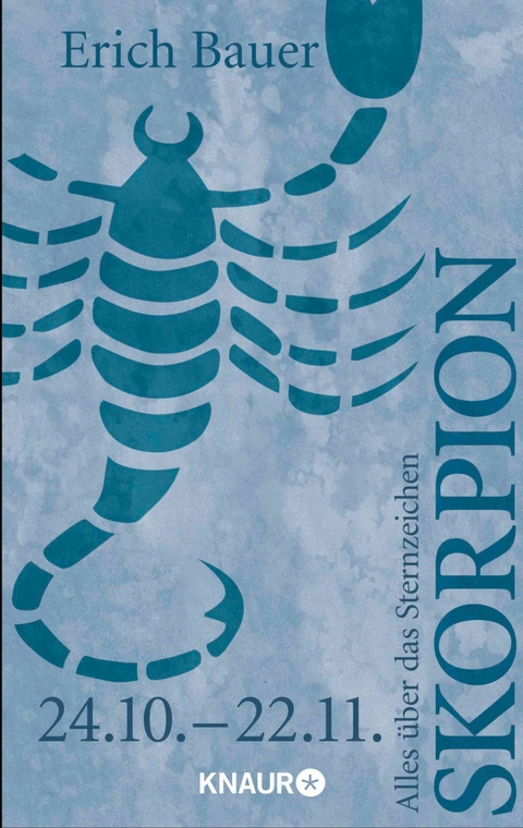 Alles über das Sternzeichen Skorpion - Erich Bauer