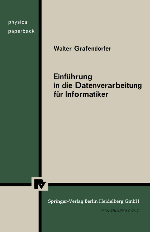 Einf&uuml;hrung in die Datenverarbeitung f&uuml;r Informatiker - W. Grafendorfer