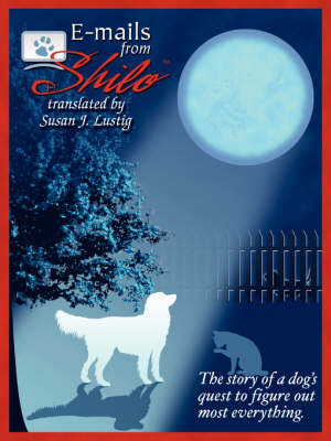 E-mails From Shilo - Susan J Lustig