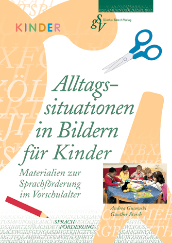 Alltagssituationen in Bildern f&uuml;r Kinder - Andrea Gusowski, G&uuml;nther Storch