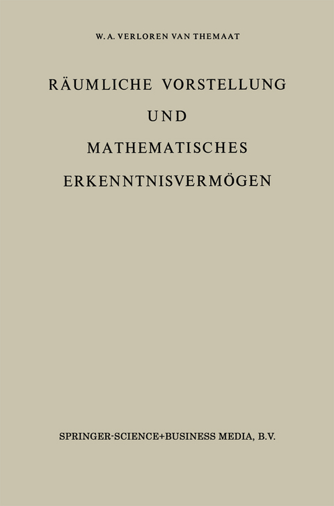 R&auml;umliche Vorstellung und Mathematisches Erkenntnisverm&ouml;gen - P. Verloren Van Themaat