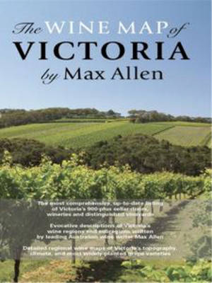 The Wine Map of Victoria - Max Allen
