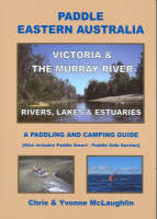 Paddle Eastern Australia &ndash; Victoria & the Murray River - Chris McLaughlin, Yvonne McLaughlin