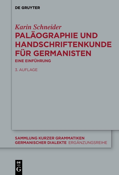 Pal&auml;ographie und Handschriftenkunde f&uuml;r Germanisten - Karin Schneider