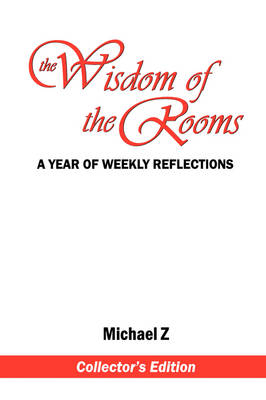 The Wisdom of the Rooms Collector's Edition -  Michael Z