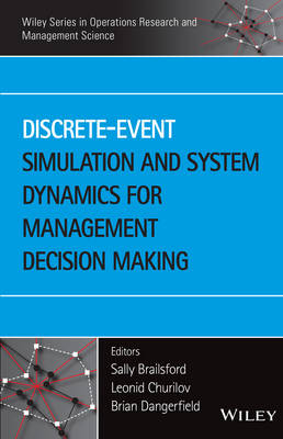 Discrete-Event Simulation and System Dynamics for Management Decision Making - 