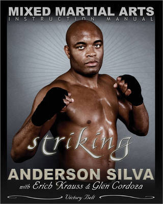 The Mixed Martial Arts Instruction Manual - Anderson Silva, Erich Krauss