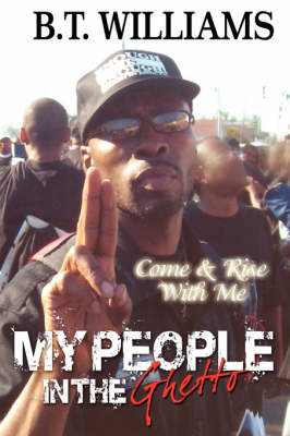 My People in the Ghetto - B T Williams
