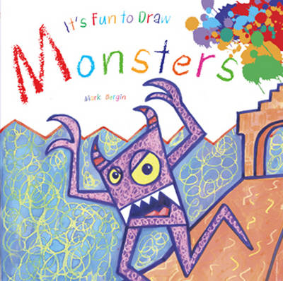 It's Fun to Draw Monsters - Mark Bergin
