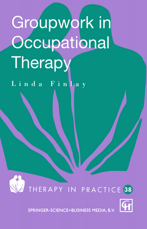 Groupwork in Occupational Therapy - Linda Finlay