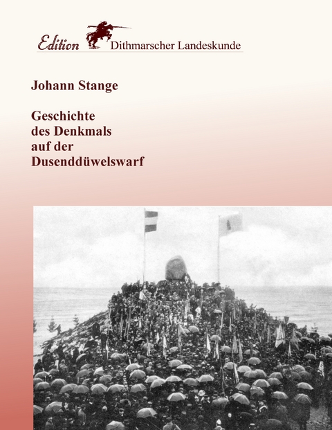 Geschichte des Denkmals auf der Dusendd&uuml;welswarf - Johann Stange