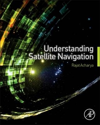 Understanding Satellite Navigation - Rajat Acharya