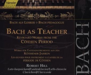 Bach als Lehrer (Werke für Tasteninstrumente), 1 Audio-CD. Bach as Teacher (Keyboard Works.)