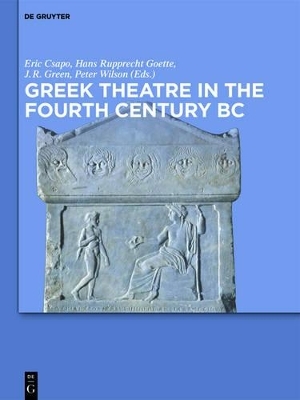 Greek Theatre in the Fourth Century BC - 
