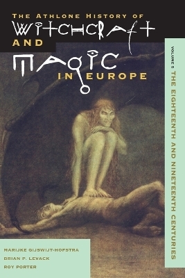 The Athlone History of Witchcraft and Magic in Europe - 