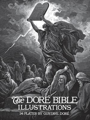 The Dor&eacute; Bible Illustrations - Gustave Dor&eacute;, Millicent Rose
