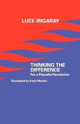 Thinking the Difference - Luce Irigaray