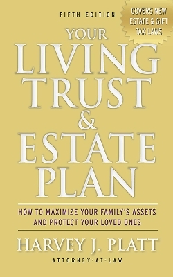 Your Living Trust and Estate Plan 2012-2013 - Harvey J. Platt